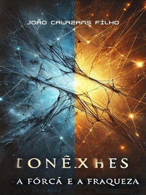 cover image of Conexões--A força e a fraqueza